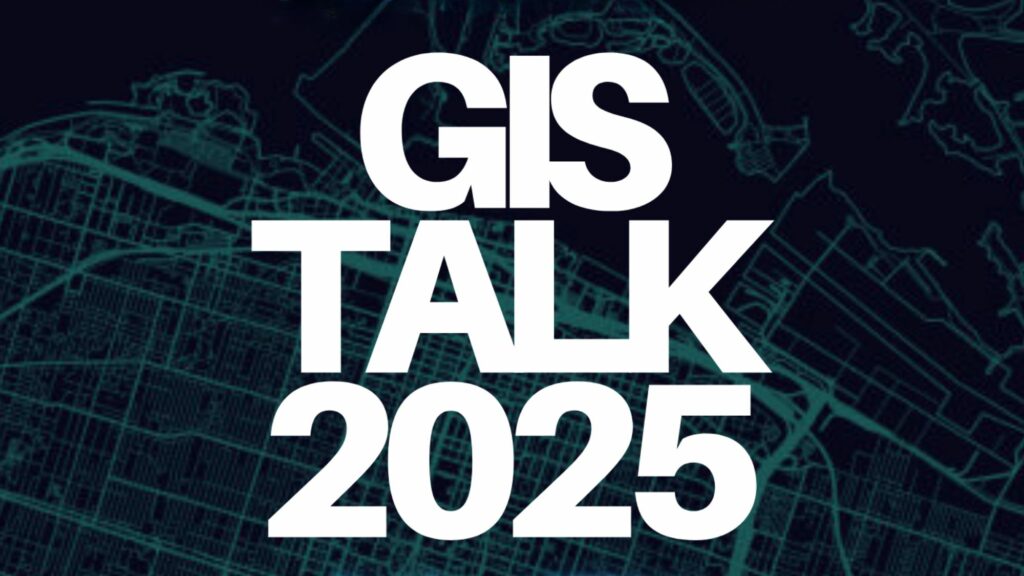 17460008687007004 zc v1 1741337140990 gis talk GIS Talk 2025