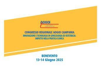 Ginecologia e ostetricia innovazione e tecnologia al Congresso Aogoi Campania Ginecologia e ostetricia innovazione e tecnologia al Congresso Aogoi Campania