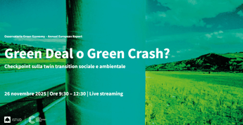 Green deal o Green crash il punto su transizione sociale e ambientale Green deal o Green crash il punto su transizione sociale e ambientale