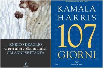 Da Cera una volta in Italia di Deaglio ai 107 giorni di Kamala Harris le novita in libreria Da Cera una volta in Italia di Deaglio ai 107 giorni di Kamala Harris le novita in libreria