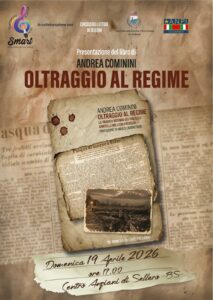 Evento Sellero (BS), presentazione libro “Oltraggio al regime” il 19 aprile con Andrea Cominini