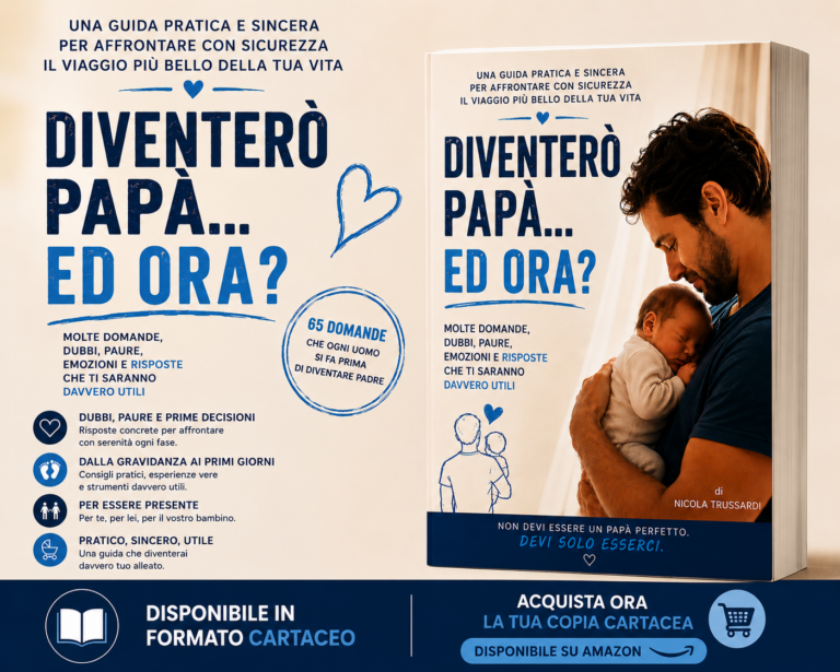 Diventerò papà ed ora?