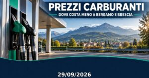 Prezzi carburanti a Bergamo e Brescia del 29/09/2026