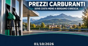 Prezzi carburanti a Bergamo e Brescia del 01/10/2026